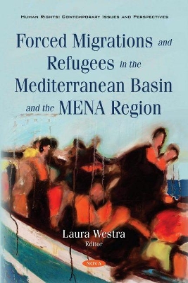 Forced Migrations and Refugees in the Mediterranean Basin and the MENA Region book