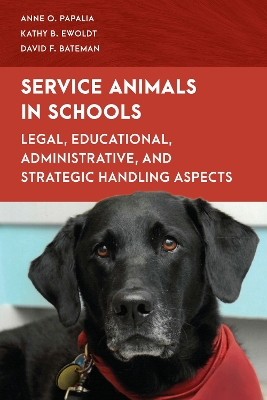 Service Animals in Schools: Legal, Educational, Administrative, and Strategic Handling Aspects book