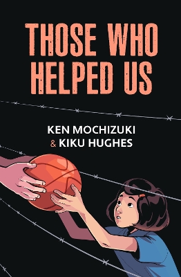 Those Who Helped Us: Assisting Japanese Americans During the War book