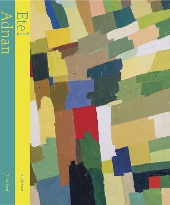To look at the sea is to become what one is: An Etel Adnan Reader book