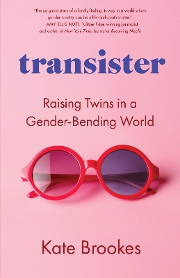 Transister: Raising Twins in a Gender-bending World book