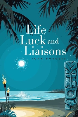 Life, Luck and Liaisons book