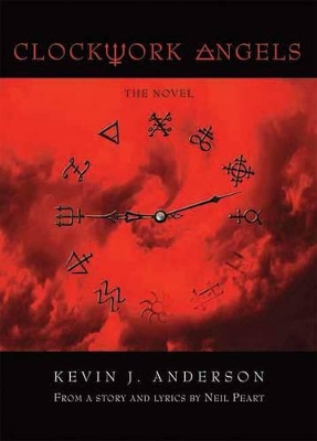 Clockwork Angels by Kevin J Anderson