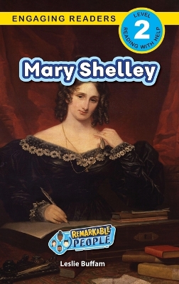 Mary Shelley: Remarkable People (Engaging Readers, Level 2) book