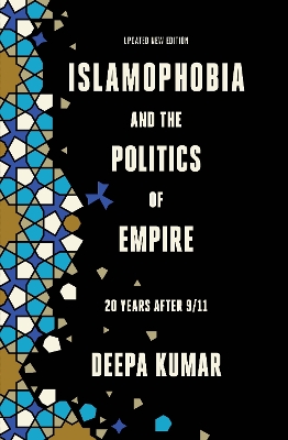 Islamophobia and the Politics of Empire: 20 years after 9/11 book