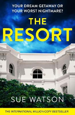 The Resort: A completely addictive and gripping psychological thriller with a heart-stopping twist book