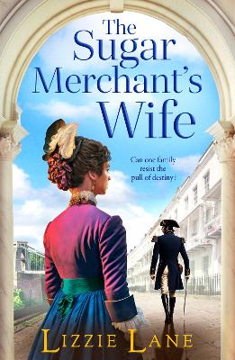 The Sugar Merchant's Wife: A page-turning family saga from bestseller Lizzie Lane by Lizzie Lane