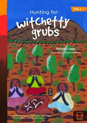 Book 9 - Hunting For Witchetty Grubs: Reading Tracks book