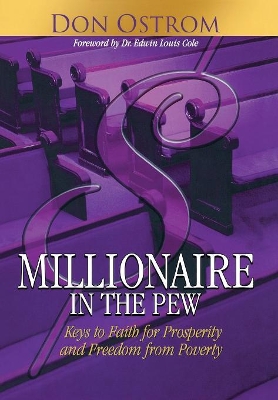 Millionaire in the Pew: Keys to Faith for Prosperity and Freedom from Poverty book