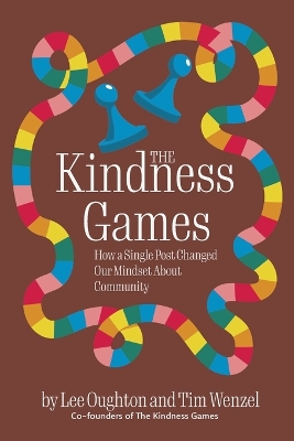 The Kindness Games: How a Single Post Changed Our Mindset About Community by Lee Oughton