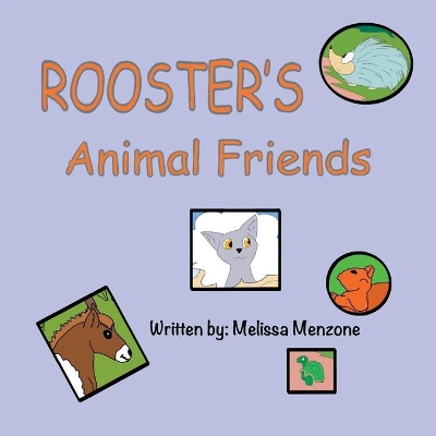 Rooster's Animal Friends by Melissa Menzone