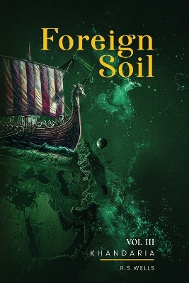 Foreign Soil: Volume III by R S Wells