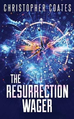 The Resurrection Wager by Christopher Coates