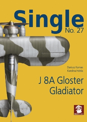 Single 27: J 8A Gloster Gladiator book