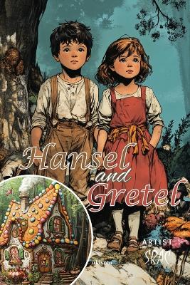 Hansel and Gretel Children's Classics by Brothers Grimm