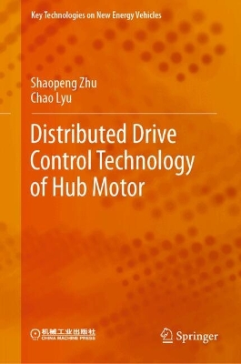 Distributed Drive Control Technology of Hub Motor book