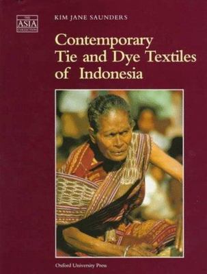 Contemporary Tie and Dye Textiles of Indonesia book