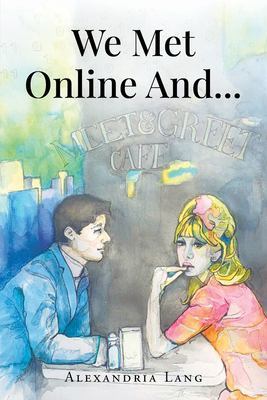 We Met Online And... book