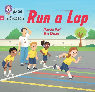 Run a Lap: Phase 2 Set 4 Blending practice (Big Cat Phonics for Little Wandle Letters and Sounds Revised) book