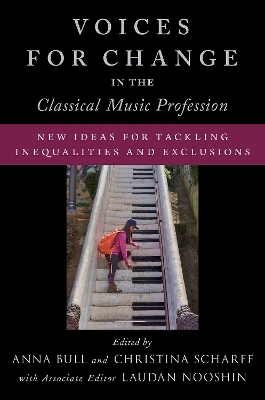 Voices for Change in the Classical Music Profession: New Ideas for Tackling Inequalities and Exclusions book