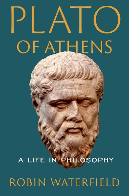 Plato of Athens: A Life in Philosophy by Robin Waterfield