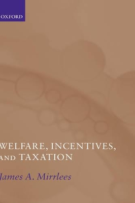 Welfare, Incentives, and Taxation book