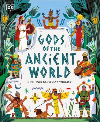 Gods of the Ancient World: A Kids’ Guide to Ancient Mythologies by Marchella Ward
