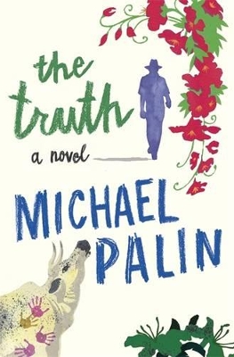 Truth by Michael Palin