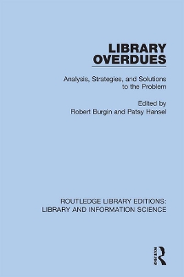 Library Overdues: Analysis, Strategies, and Solutions to the Problem by Robert Burgin