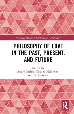 Philosophy of Love in the Past, Present, and Future book