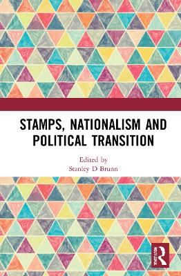 Stamps, Nationalism and Political Transition by Stanley D Brunn
