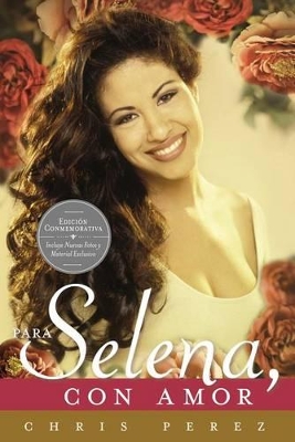 Para Selena, Con Amor (Commemorative Edition) book