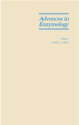 Advances in Enzymology by Daniel L. Purich