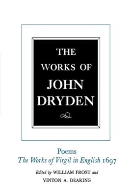 The The Works of John Dryden by John Dryden