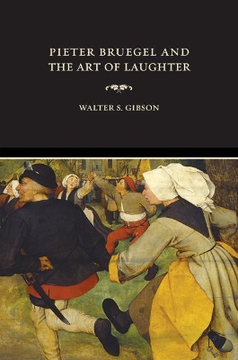 Pieter Bruegel and the Art of Laughter book