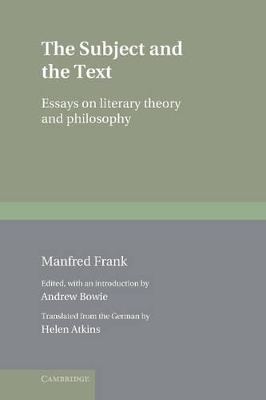 The Subject and the Text: Essays on Literary Theory and Philosophy book