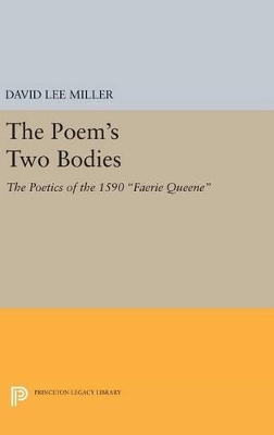 The Poem's Two Bodies by David Lee Miller