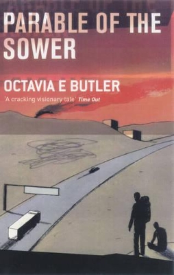 Parable of the Sower by Octavia E Butler