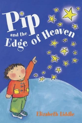Pip and the Edge of Heaven by Elizabeth Liddle