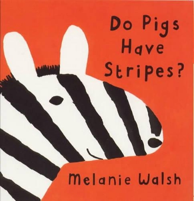 Do Pigs Have Stripes? book
