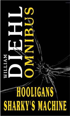 Hooligans: AND Sharky's Machine by William Diehl