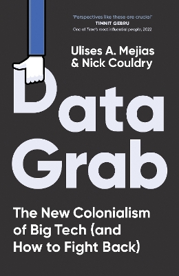 Data Grab: The new Colonialism of Big Tech and how to fight back book