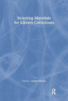 Selecting Materials for Library Collections by Linda S Katz