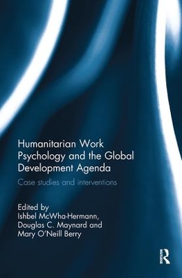 Humanitarian Work Psychology and the Global Development Agenda by Ishbel McWha-Hermann