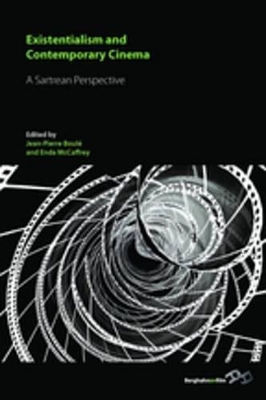 Existentialism and Contemporary Cinema: A Sartrean Perspective by Jean-Pierre Boulé