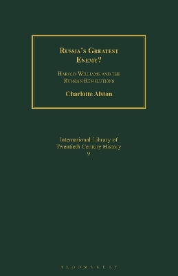 Russia's Greatest Enemy?: Harold Williams and the Russian Revolutions by Dr Charlotte Alston