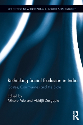 Rethinking Social Exclusion in India: Castes, Communities and the State by Minoru Mio
