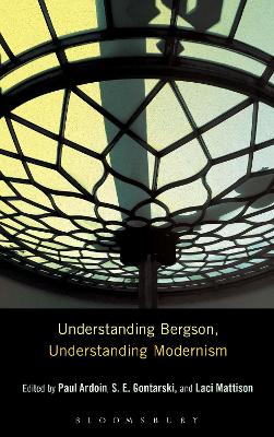 Understanding Bergson, Understanding Modernism book