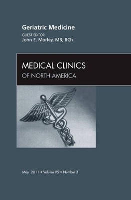 Geriatric Medicine, An Issue of Medical Clinics of North America book