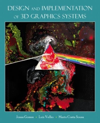 Design and Implementation of 3D Graphics Systems by Jonas de Miranda Gomes